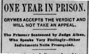 Buford Grymes was sentenced to a year in the state penitentiary